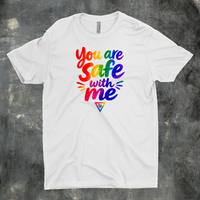 You Are Safe With Me Tee